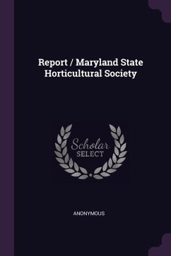 Report / Maryland State Horticultural Society