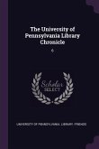 The University of Pennsylvania Library Chronicle