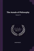 The Annals of Philosophy; Volume 19