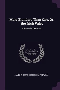 More Blunders Than One, Or, the Irish Valet