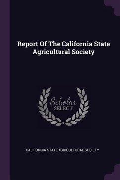 Report Of The California State Agricultural Society