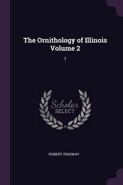 The Ornithology of Illinois Volume 2 - Ridgway, Robert