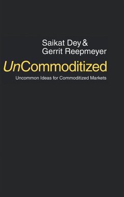 UnCommoditized - Dey, Saikat; Reepmeyer, Gerrit