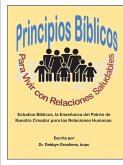 Principios Biblicos para Vivir con Relaciones Saludables