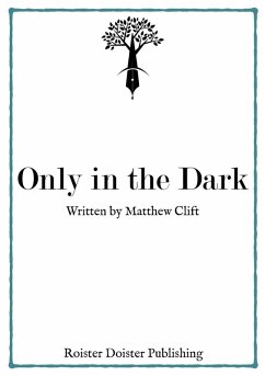 Only in the Dark - Clift, Matthew