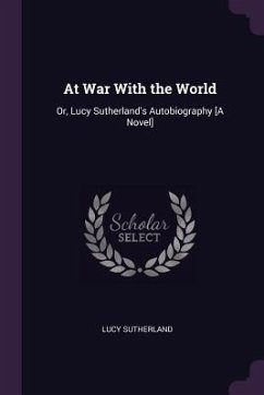 At War With the World - Sutherland, Lucy