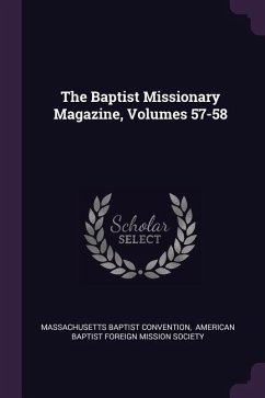 The Baptist Missionary Magazine, Volumes 57-58