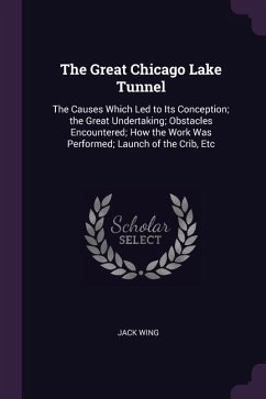 The Great Chicago Lake Tunnel