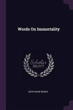 Words On Immortality - Banks, John Shaw