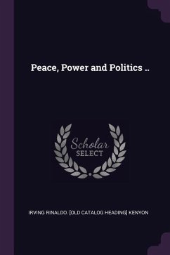Cover Peace, Power and Politics ..