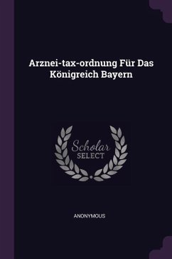 Arznei-tax-ordnung Für Das Königreich Bayern