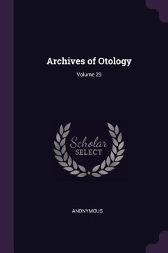 Archives of Otology; Volume 29 - Anonymous