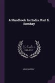 A Handbook for India. Part Ii. Bombay