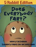 Does Everybody Fart? (5 Rabbit Edition)