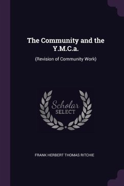 The Community and the Y.M.C.a. - Ritchie, Frank Herbert Thomas