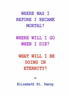 Where Was I Before I Became Mortal? - St. Denny, Elizabeth