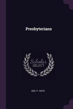 Presbyterians - Hays, Geo P