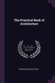 The Practical Book of Architecture