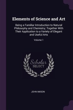 Elements of Science and Art - Imison, John