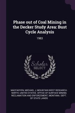 Phase out of Coal Mining in the Decker Study Area - Macfadyen, Michael J; Research-North, Mountain West
