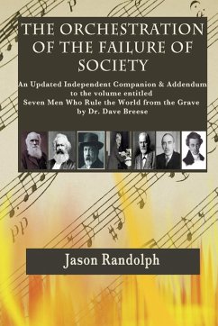The Orchestration of the Failure of Society - Randolph, Jason