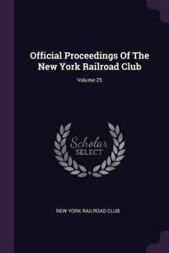Official Proceedings Of The New York Railroad Club; Volume 25