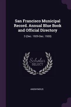 San Francisco Municipal Record. Annual Blue Book and Official Directory