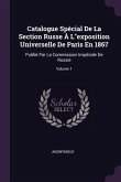 Catalogue Spécial De La Section Russe À L"exposition Universelle De Paris En 1867