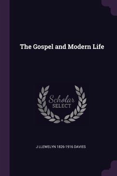 The Gospel and Modern Life - Davies, J Llewelyn