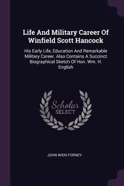 Life And Military Career Of Winfield Scott Hancock
