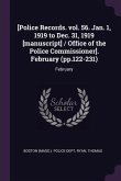 [Police Records. vol. 56. Jan. 1, 1919 to Dec. 31, 1919 [manuscript] / Office of the Police Commissioner]. February (pp.122-231)