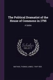 The Political Dramatist of the House of Commons in 1795