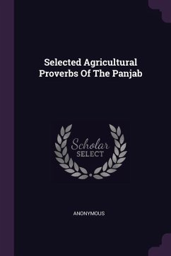 Selected Agricultural Proverbs Of The Panjab