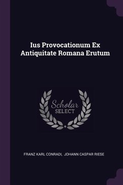 Ius Provocationum Ex Antiquitate Romana Erutum