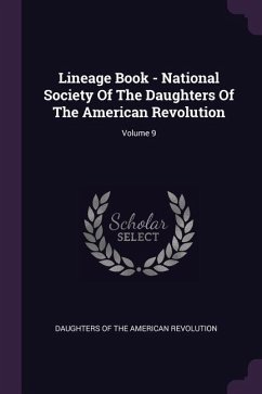 Lineage Book - National Society Of The Daughters Of The American Revolution; Volume 9