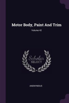 Motor Body, Paint And Trim; Volume 42