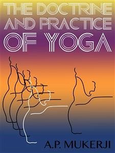 The Doctrine And Practice Of Yoga (eBook, ePUB) - Mukerji, A.p.