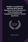 Studies in Complement Splitting With Special Reference to the Activation of Yeast Absorbed and Complement Deficient Guinea pig Serum