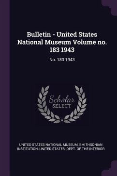 Bulletin - United States National Museum Volume no. 183 1943 - Institution, Smithsonian