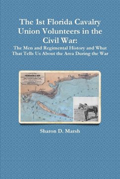 The 1st Florida Union Cavalry Volunteers in the Civil War - Marsh, Sharon D.