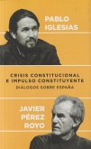 Crisis constitucional e impulso constituyente : diálogos sobre España