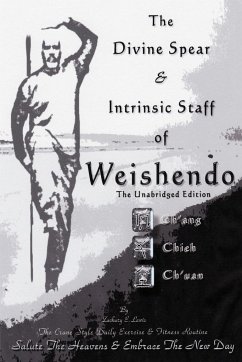 The Divine Spear & Intrinsic Staff of WEISHENDO - Lewis, Zachary