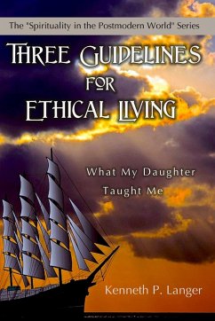 Three Guidelines for Ethical Living - Langer, Kenneth P.