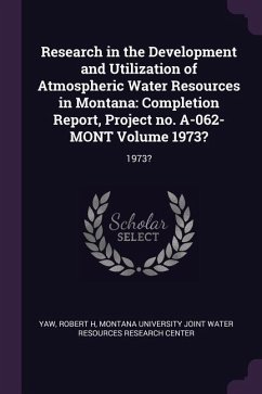 Research in the Development and Utilization of Atmospheric Water Resources in Montana