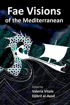 Fae Visions of the Mediterranean - Al-Ayad, Djibril; Vitale, Valeria