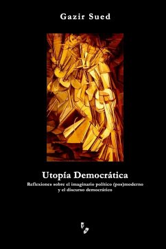 Utopía Democrática - Sued, Gazir