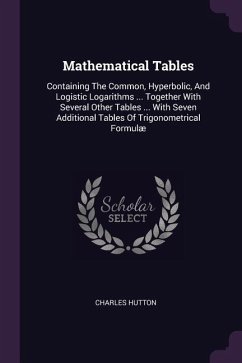 Mathematical Tables - Hutton, Charles