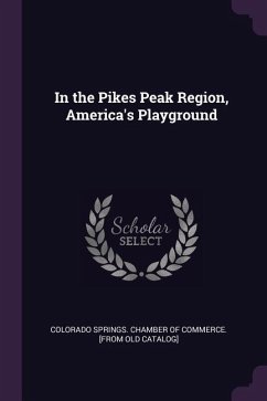 In the Pikes Peak Region, America's Playground