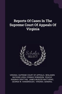 Reports Of Cases In The Supreme Court Of Appeals Of Virginia - Robinson, Conway