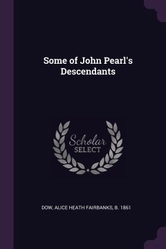 Some of John Pearl's Descendants